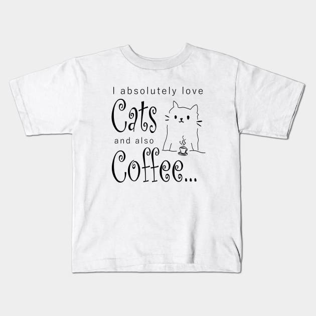 Coffee Cats Love Quote Cute Comic Monday Morning Caffeine Gift Cat Lover Present Birthday Kids T-Shirt by Kibo2020